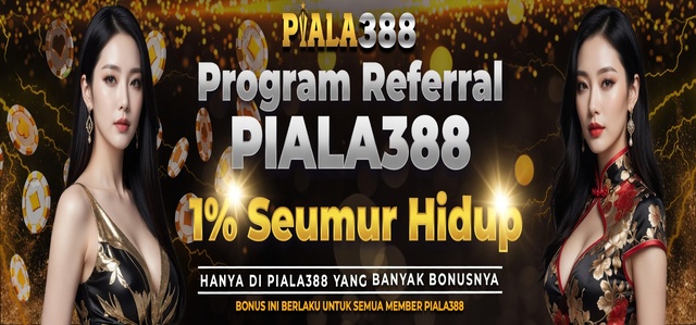 Program Referral PIALA388 1% Seumur Hidup
